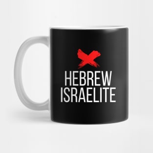 Ex Hebrew Israelite Mug